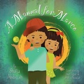 Cover: A Manual for Marco - Loving Healing Press