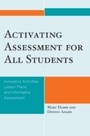 Cover: Activating Assessment for All Students - Rowman & Littlefield Education