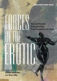 Abbildung von: Forces of the Erotic: Past and Present Transgressions, Transformations and Bliss - Inter-Disciplinary Press