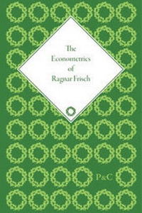 Enlarge image Cover: The Econometrics of Ragnar Frisch - Pickering & Chatto (Publishers) Ltd