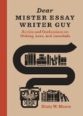 Cover: Dear Mister Essay Writer Guy - Ten Speed Press