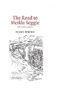 Cover: The Road to Meikle Seggie - Luath Press Ltd