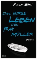 Cover: Das kurze Leben des Ray M&uuml;ller - DVA