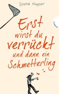 Cover: Erst wirst du verr&uuml;ckt und dann ein Schmetterling - Gabriel