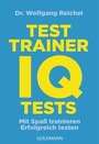 Cover: Testtrainer IQ-Tests - Goldmann