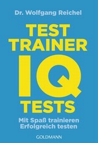 Enlarge image Cover: Testtrainer IQ-Tests - Goldmann