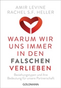 Cover: Warum wir uns immer in den Falschen verlieben - Goldmann