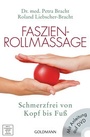 Cover: Faszien-Rollmassage - Goldmann