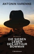 Cover: Die sieben Leben des Arthur Bowman - C.Bertelsmann