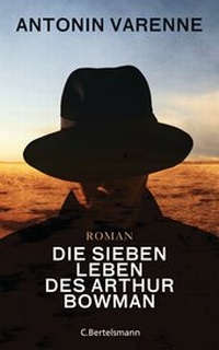 Abbildung von: Die sieben Leben des Arthur Bowman - C.Bertelsmann