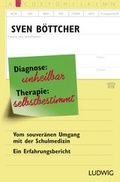 Cover: Diagnose: unheilbar. Therapie: selbstbestimmt - Ludwig