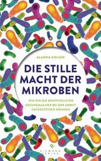 Abbildung von: Die stille Macht der Mikroben - Riemann