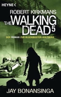 Enlarge image Cover: The Walking Dead 5 - Heyne