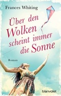 Cover: &Uuml;ber den Wolken scheint immer die Sonne - Blanvalet