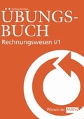 Cover: Rechnungswesen / &Uuml;bungsbuch Rechnungswesen I/1 - H&ouml;lzel Verlag