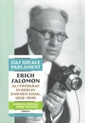 Cover: Das ideale Parlament. Erich Salomon als Fotograf in Berlin und Den Haag, 1928-1940 - Droste Verlag GmbH