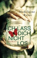 Cover: Ich lass dich nicht los - Goldmann