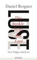 Cover: Die dunkle Seite der Lust - Knaus