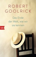 Cover: Das Ende der Welt, wie wir sie kennen - btb