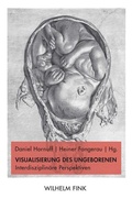 Cover: Visualisierung des Ungeborenen - Brill Deutschland