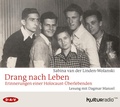 Cover: Drang nach Leben. Erinnerungen einer Holocaust-&Uuml;berlebenden - Der Audio Verlag