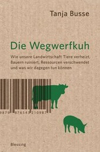 Enlarge image Cover: Die Wegwerfkuh - Blessing