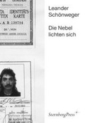 Cover: Leander Schoenweger - Die Nebel lichten sich - Sternberg Press