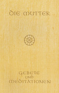 Abbildung von: Gebete und Meditationen - Sri Aurobindo Ashram, Sri Aurobindo Society