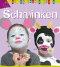 Cover: Die kleinen Bastler: Schminken - Ullmann Medien