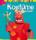 Cover: Die kleinen Bastler: Kost&uuml;me selbst gemacht - Ullmann Medien