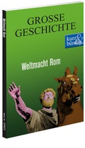 Cover: Weltmacht Rom GROSSE GESCHICHTE - scholo Verlag