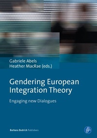 Enlarge image Cover: Gendering European Integration Theory - Verlag Barbara Budrich