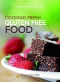 Cover: Cooking Fresh Gluten Free Food - New Holland Publishers