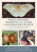 Cover: Pests, Diseases, Ailments and Allies of Australian Plants - Reed New Holland