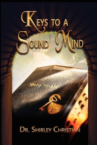 Enlarge image Cover: Keys to a Sound MInd - Shirley Christian Ministries