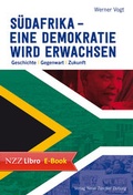 Cover: S&uuml;dafrika - eine Demokratie wird erwachsen - NZZ Libro ein Imprint der Schwabe Verlagsgruppe AG
