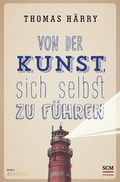 Cover: Von der Kunst, sich selbst zu f&uuml;hren - R.Brockhaus