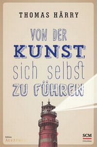 Abbildung von: Von der Kunst, sich selbst zu führen - R. Brockhaus