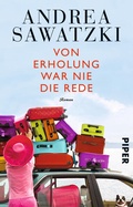 Cover: Von Erholung war nie die Rede - Piper