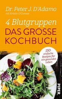 Abbildung von: 4 Blutgruppen - Das große Kochbuch - Piper