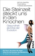 Cover: Die Steinzeit steckt uns in den Knochen - Piper