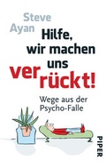 Cover: Hilfe, wir machen uns verr&uuml;ckt! - Piper