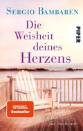 Cover: Die Weisheit deines Herzens - Piper