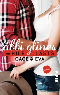 Abbildung von: While It Lasts - Cage und Eva - Piper