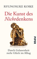 Cover: Die Kunst des Nichtdenkens - Piper