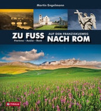 Abbildung von: Zu Fuß nach Rom - Tyrolia
