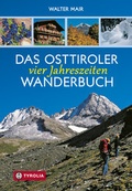 Cover: Das Osttiroler Vier-Jahreszeiten-Wanderbuch - Tyrolia