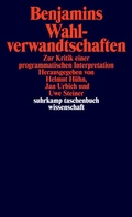 Cover: Benjamins Wahlverwandtschaften - Suhrkamp