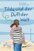 Cover: Tilda und der Duft der Welt - Peter Hammer Verlag
