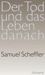 Cover: Der Tod und das Leben danach - Suhrkamp